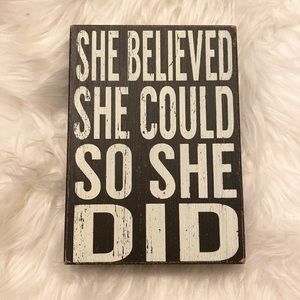 🔥”She Believed She Could so She Did” Plaque - Wall or Standing Quote Decor
